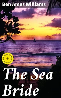 The Sea Bride: Enriched edition. A Coastal Tale of Love, Loyalty, and Sacrifice