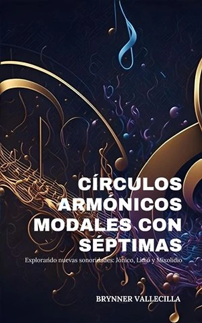 Círculos armónicos modales con séptimas: Explorando nuevas sonoridades:: Círculos armónicos modales con séptimas, #1