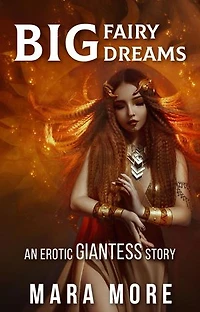 Big Fairy Dreams: An Erotic Giantess Story: Sorceress of Sizeplay, #10