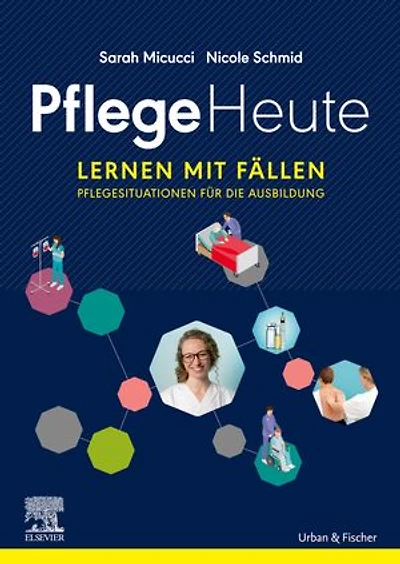 Pflege Heute, Lernen mit Fällen eBook: Pflegesituationen für die Ausbildung