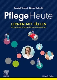 Pflege Heute, Lernen mit Fällen eBook: Pflegesituationen für die Ausbildung