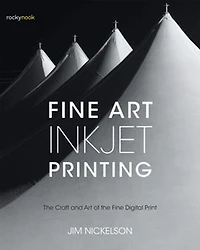 Fine Art Inkjet Printing: The Craft And Of Digital Print