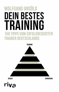 Dein bestes Training: 150 Tipps vom erfolgreichsten Trainer Deutschlands