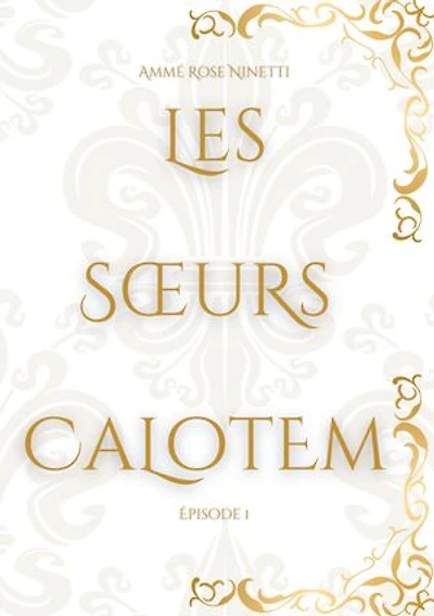 Les Soeurs Calotem: Episode 1
