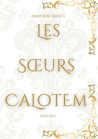Les Soeurs Calotem: Episode 1