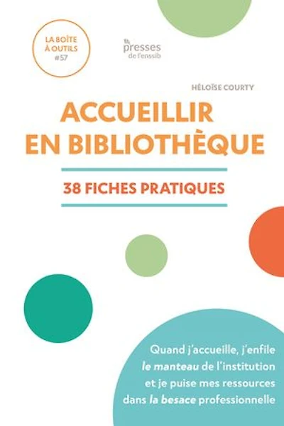 Accueillir en bibliothèque: 38 fiches pratiques