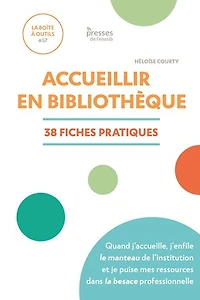 Accueillir en bibliothèque: 38 fiches pratiques