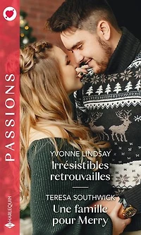 Irrésistibles retrouvailles - Une famille pour Merry