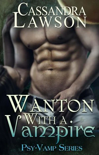 Wanton with a Vampire: Psy-Vamp, #5