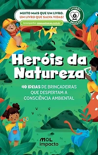 Heróis da Natureza: Ideias de brincadeiras que despertam a consciência ambiental