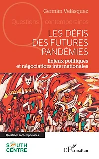 Les défis des futures pandémies: Enjeux politiques et négociations internationales