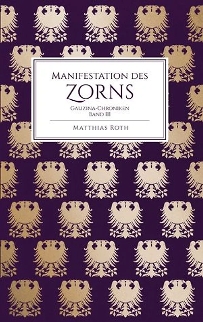 Manifestation des Zorns: Galizina-Chroniken Band 3
