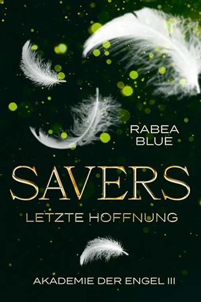 Savers - Letzte Hoffnung: Akademie der Engel 3