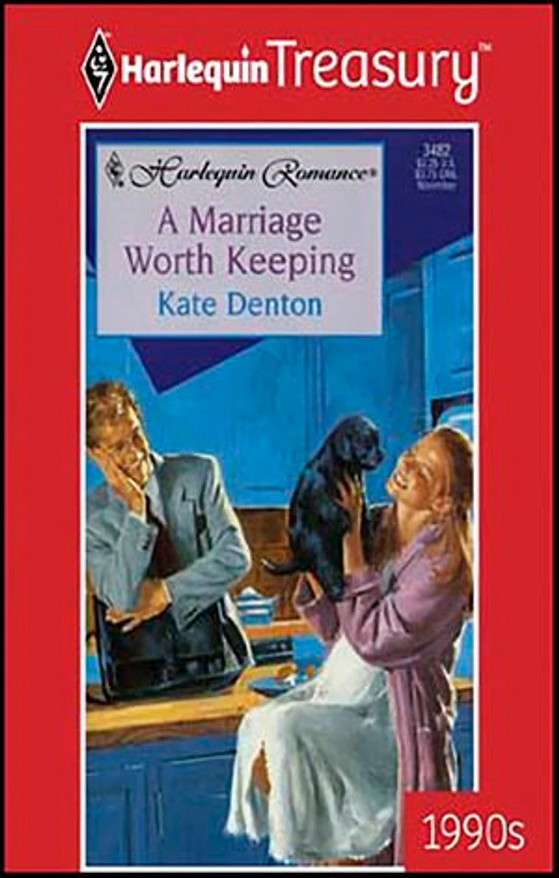 A MARRIAGE WORTH KEEPING