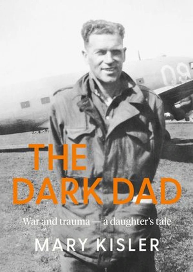 The Dark Dad: War and trauma — a daughter's tale