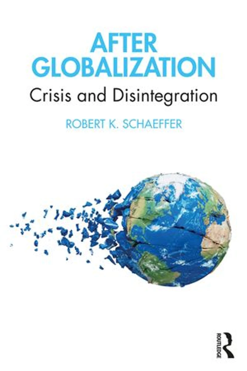 After Globalization: Crisis And Disintegration
