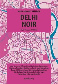 Delhi noir : nouvelles noires: noires