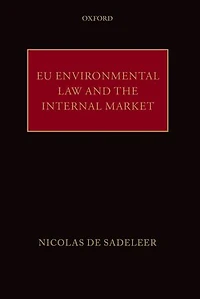 EU Environmental Law and the Internal Market