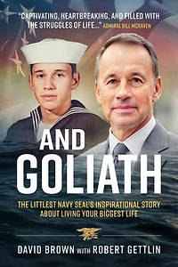 And Goliath: The Littlest Navy SEAL's Inspirational Story About Living Your Biggest Life