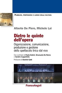 Dietro le quinte dell'opera: Organizzazione, comunicazione, produzione e gestione dello spettacolo lirico dal vivo