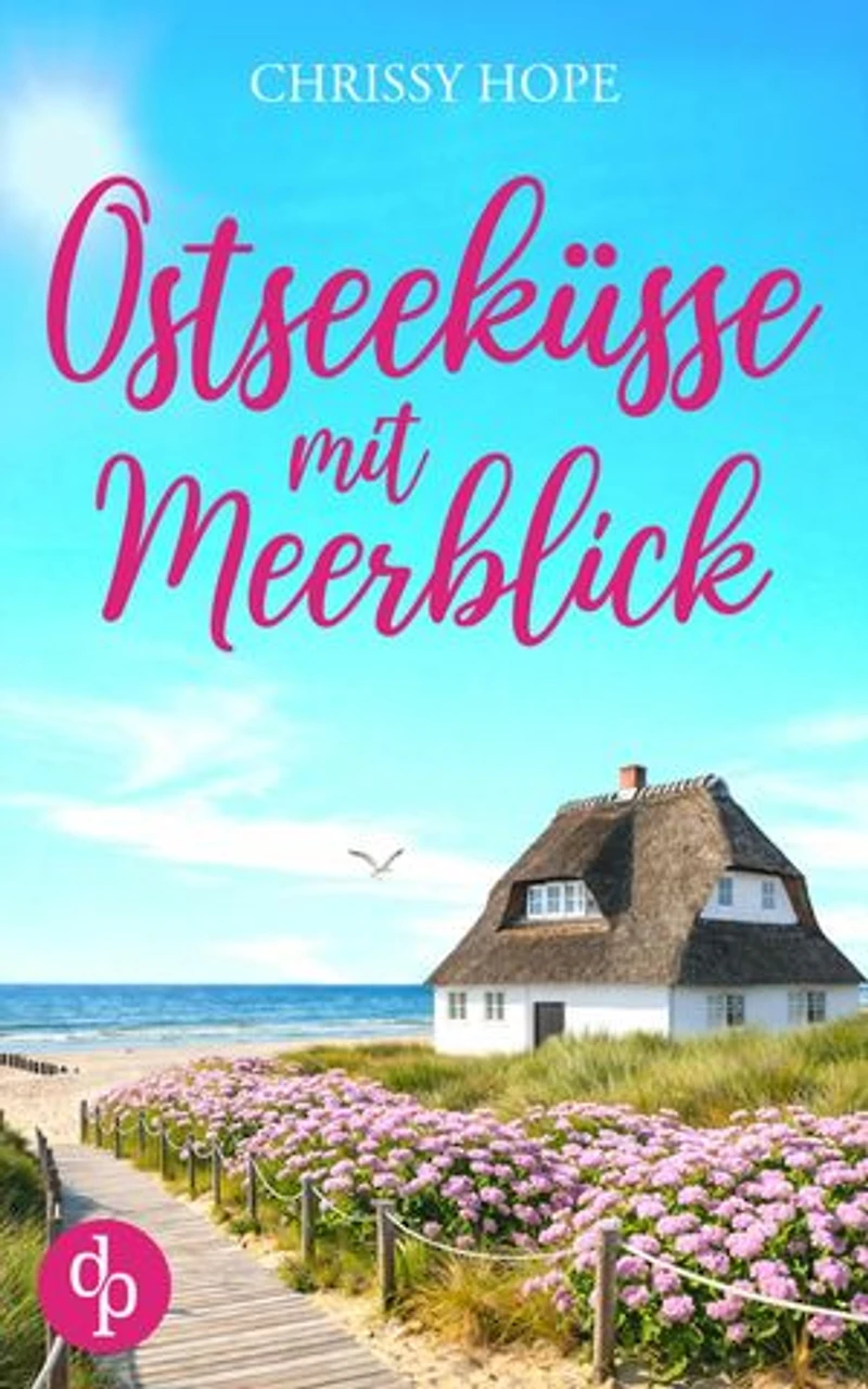Ostseeküsse mit Meerblick | Eine wholesome Second Chance Romance