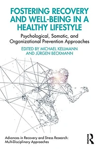 Fostering Recovery and Well-being a Healthy Lifestyle: Psychological, Somatic, Organizational Prevention Approach: Approaches