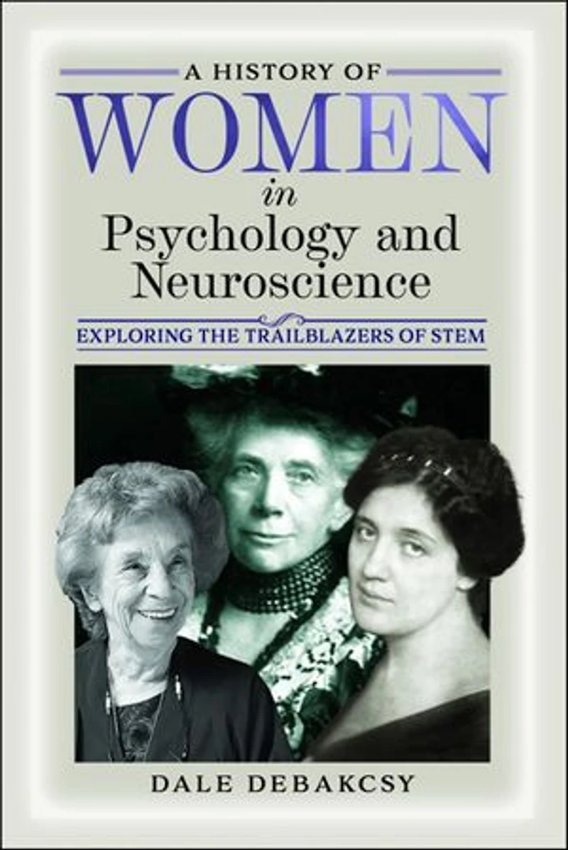 A History of Women Psychology and Neuroscience: Exploring the Trailblazers STEM