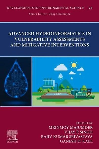 Advanced Hydroinformatics Vulnerability Assessments and Mitigative Interventions