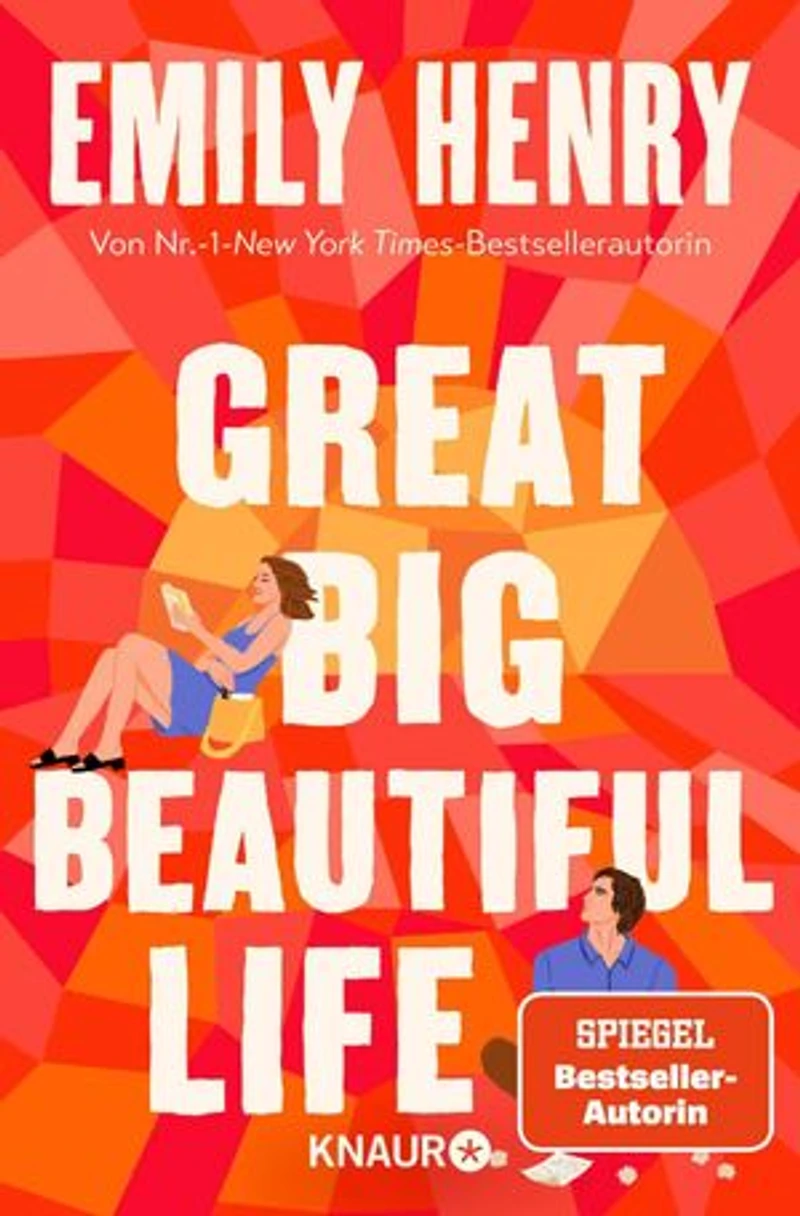 Great Big Beautiful Life: Roman | Eine Liebesgeschichte von der amerikanischen Nr.-1-Bestsellerautorin Emily Henry