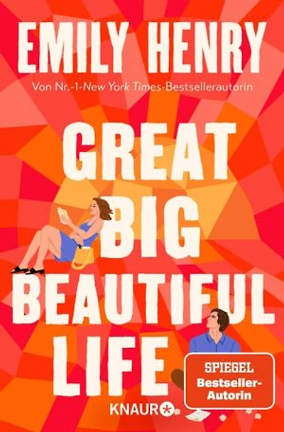 Great Big Beautiful Life: Roman | Eine Liebesgeschichte von der amerikanischen Nr.-1-Bestsellerautorin Emily Henry