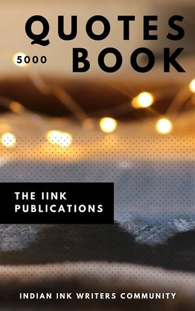 5000 Quotes Book: An Indian Ink Writers Community Quotes Book