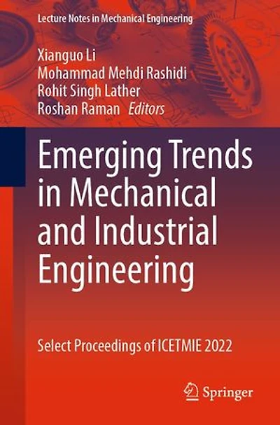 Emerging Trends Mechanical and Industrial Engineering: Select Proceedings of ICETMIE 2022