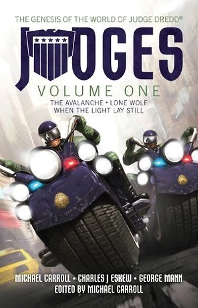 JUDGES Volume One: the Avalanche, Lone Wolf & When Light Lay Still