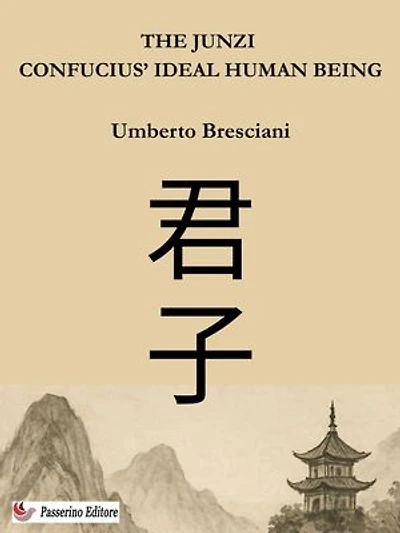 The Junzi: Confucius’ ideal human being