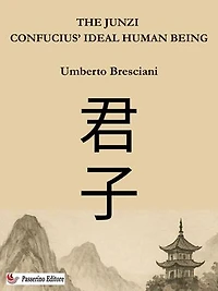 The Junzi: Confucius’ ideal human being