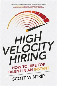 High Velocity Hiring: How to Hire Top Talent an Instant