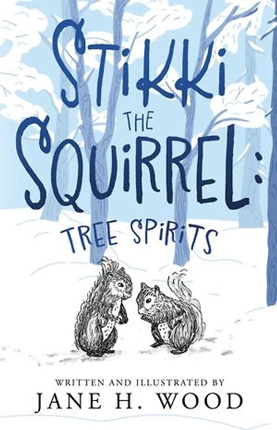 Stikki the Squirrel: Tree Spirits