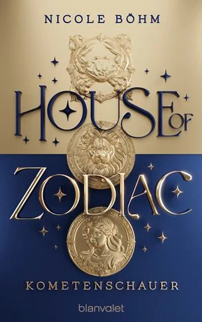 House of Zodiac - Kometenschauer -: Roman - Die epische Romantasy über die Magie der Sternzeichen!