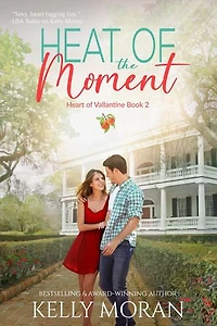 Heat of the Moment: Heart of Vallantine, #2