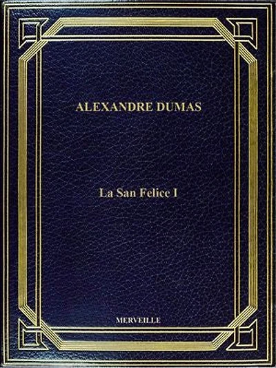 La San Felice I: Édition Intégrale
