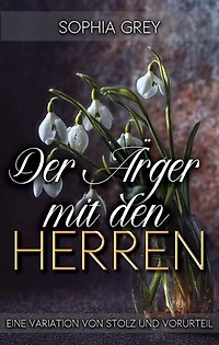 Der Ärger mit den Herren: Eine Variation von Stolz und Vorurteil: Die Meryton-Mysterien, #1