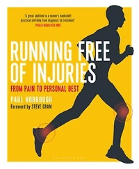 Running Free Of Injuries: From Pain To Personal Best