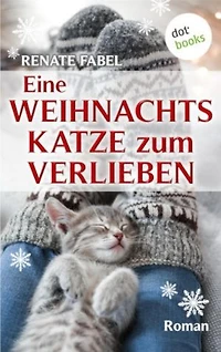 Eine Weihnachtskatze zum Verlieben: Roman