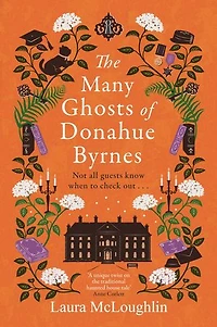 The Many Ghosts of Donahue Byrnes: Not all ghosts know when to check out...