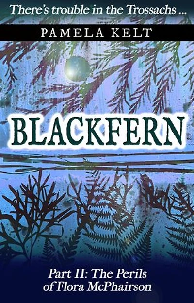 Blackfern: The Perils of Flora McPhairson, #2