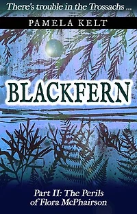 Blackfern: The Perils of Flora McPhairson, #2