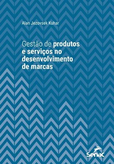 Gestão de produtos e serviços no desenvolvimento de marcas