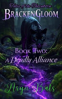 Brackengloom Book Two: Deadly Alliance: Brackengloom, #2