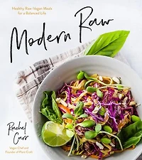 Modern Raw: Healthy Raw Vegan Meals For A Balanced Life