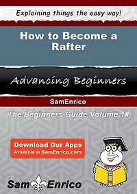 How to Become a Rafter